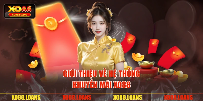 Giới thiệu về hệ thống khuyến mãi XO88