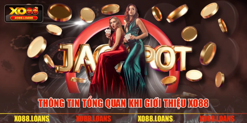 Thông tin tổng quan khi giới thiệu XO88